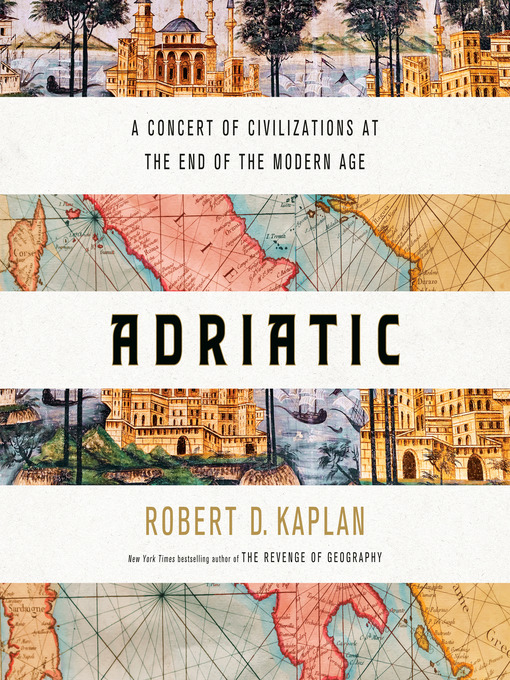 Title details for Adriatic by Robert D. Kaplan - Available